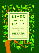 Lives of the Trees by Diana Wells